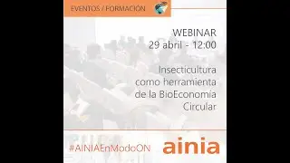 Webinar: Insecticultura como herramienta de la BioEconom&iacute;a Circular