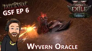 Dragon Vs. The Arbiter of Ash - Level 91 Wyvern Oracle - Fate of the Vaal GSF EP 6