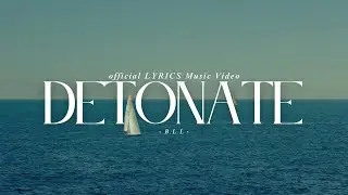 Detonate | Official Lyrics Video