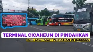 SUASANA TERBARU TERMINAL CICAHEUM BANDUNG | 19 JANUARI 2026