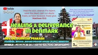 HEALING & DELIVERANCE | NJPH | HSMC HOLBAEK | REV. DR. SUMITHA PRAKASH