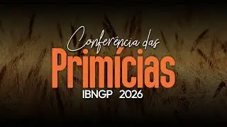 Confer&ecirc;ncia das Prim&iacute;cias 2026 - 08 - MIss. Shirley Varj&atilde;o