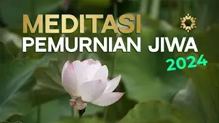 Meditasi Penjernihan Diri 2024