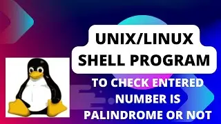 Unix shell program to check entered number is a palindrome number or not Part-26