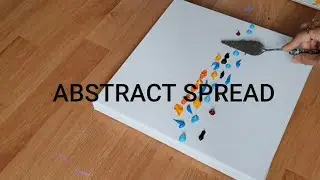 Abstract Spread / Abstract Landscape Painting / Easy & Relaxing / Acrylic & Palette knief demo / art