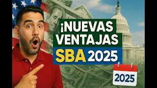 Cambios POSITIVOS en Pr&eacute;stamos SBA para 2025 que debes conocer