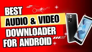 Best free audio and video downloader for Android