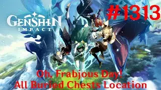 Genshin Impact Walkthrough Part 1313 - Oh, Frabjous Day! [All Buried Chests Location] (No Comment)