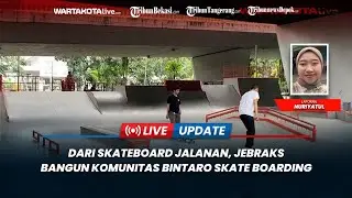 🔴LIVE: Dari Main Skateboard di Jalanan, Jebraks Bangun Komunitas Bintaro Skate Boarding