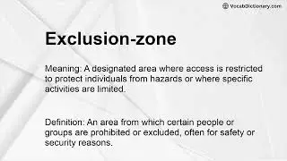 Exclusion-zone Meaning