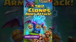TH17 Clones Army Attack!@ClashOfClans @harshlyst721 #coc #3star #gaming #attack #cocstrategy