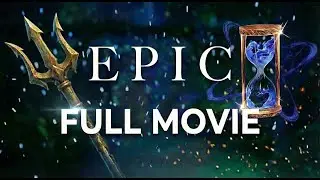 EPIC: The Musical - Full Movie [