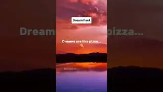 Dreams are like pizza...#shortvideo #youtubeshorts #fact #psychologyfacts #insightfulshorts