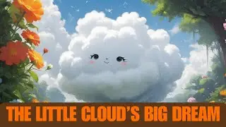 The Little Cloud&rsquo;s Big Dream/#please_subscribe_my_channel