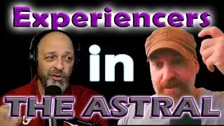 Parawareness: Experiencers in the Astral w/ Kevin Orr
