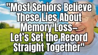 What Most Seniors Get Wrong About Memory Loss &ndash; 5 Myths Busted
