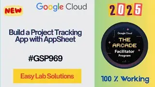 Build a Project Tracking App with AppSheet | #GSP969 #qwiklabs #arcade