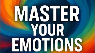 How to Control Emotions & Stay Positive | Stop Overthinking & Negative | Master Your Emotions 