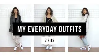 My Everyday Outfits | 7 Fits