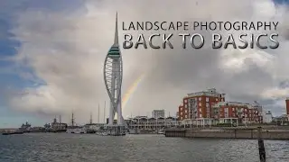 Landscape Photography | Back to Basics 2021