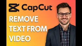 How To Remove Text From Video In Capcut In Pc [Step by Step Guide]