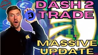 DASH 2 TRADE MASSIVE UPDATE | 5X PRESALE?