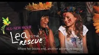 Lea To The Rescue (2016) with Hallie Todd, Storm Reid, Maggie Elizabeth Jones Movie