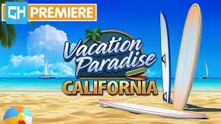 Kick Back and Relax in Vacation Paradise - California🌴 | GameHouse Premiere Trailer