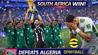 South Africa WIN the African Cup 🇿🇦🏆 | South Africa vs Algeria | eFootballHISTORY MADE! South Africa