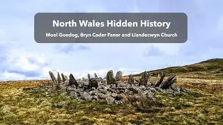 North Wales Hidden History: Moel Goedog | Bryn Cader Faner | Llandecwyn Church 4K