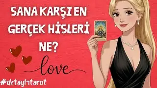 Sana Karşı En Gerçek Hisleri Ne? | Kalbinde Sakladıkları Açığa Çıkıyor