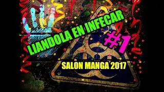 [#1] - LIANDOLA EN INFECAR - [LPGC 2017].