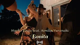 Marko Louis feat. Aimilia Varanaki - Bonita