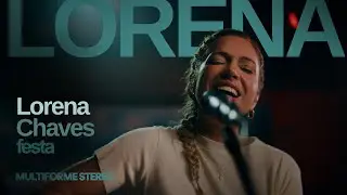 Festa - Lorena Chaves | Multiforme TV