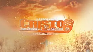 Programa CRISTOemTodosOsCorações | ADTN 05.02.2026
