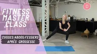 Cuisses/ Abdos/Fessiers après grossesse (20 min) – Fitness Master Class