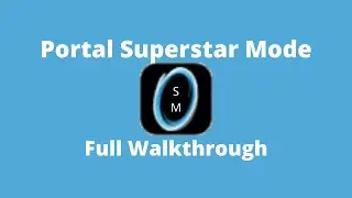 Portal Superstar Mode - Full Walkthrough - No Commentary