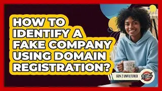 How to Identify a Fake Company Using Domain Registration?