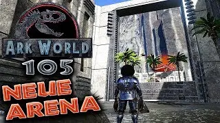 Neue PvP Arena ARK WORLD Ark Deutsch German #105