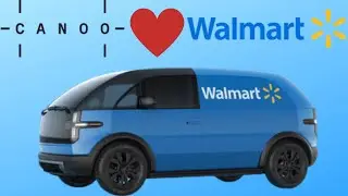 Walmart To Buy 4500 Canoo LDVs