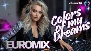 Owner DJ - Colors of My Dreams - Eurodance Anthem - #eurodance  #remix #electronicmusic #theownerdj