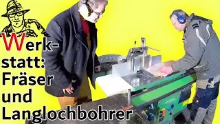 Tipps vom Schreinermeister zur Tischfräse und zum Langlochbohrer