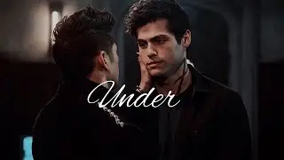 Magnus & Alec || Under