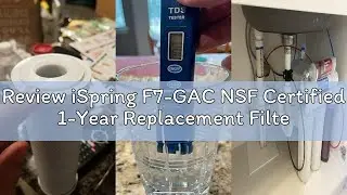 Review iSpring F7-GAC NSF Certified 1-Year Replacement Filter Cartridge Pack, 7-Count for Standard 5