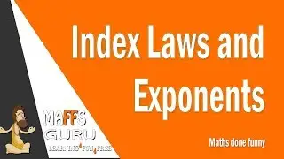 Exponent (Index) Laws | Methods 1 and 2 | MaffsGuru