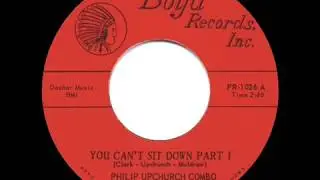 1961 Philip Upchurch Combo - You Can’t Sit Down (Parts 1 & 2)