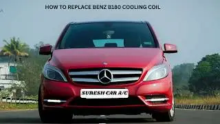 HOW TO REPLACE BENZ B180 COOLING COIL @MercedesBenz