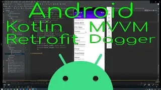 Android app using Retrofit, Dagger, Kotlin & MVVM Part-1