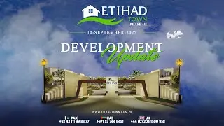 Etihad Town Phase - II Development Update | September 10, 2025