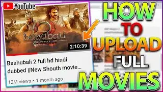 How to upload Full Movies on YouTube without Copyright Strike Without Editing  Legally